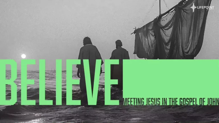 Believe: Meeting Jesus in the Gospel of John sermon series graphic
